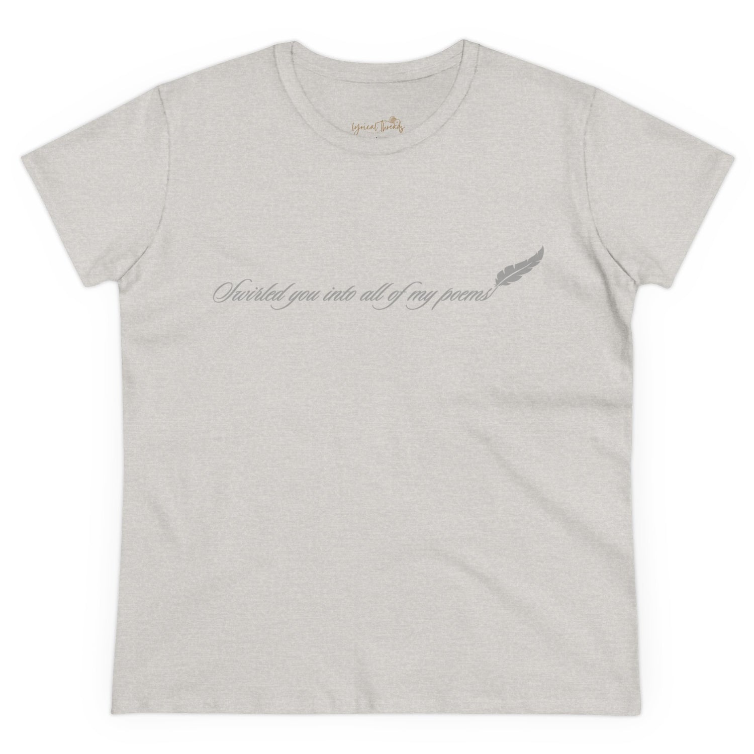 Swirled you into all of my poems - Printed Tee