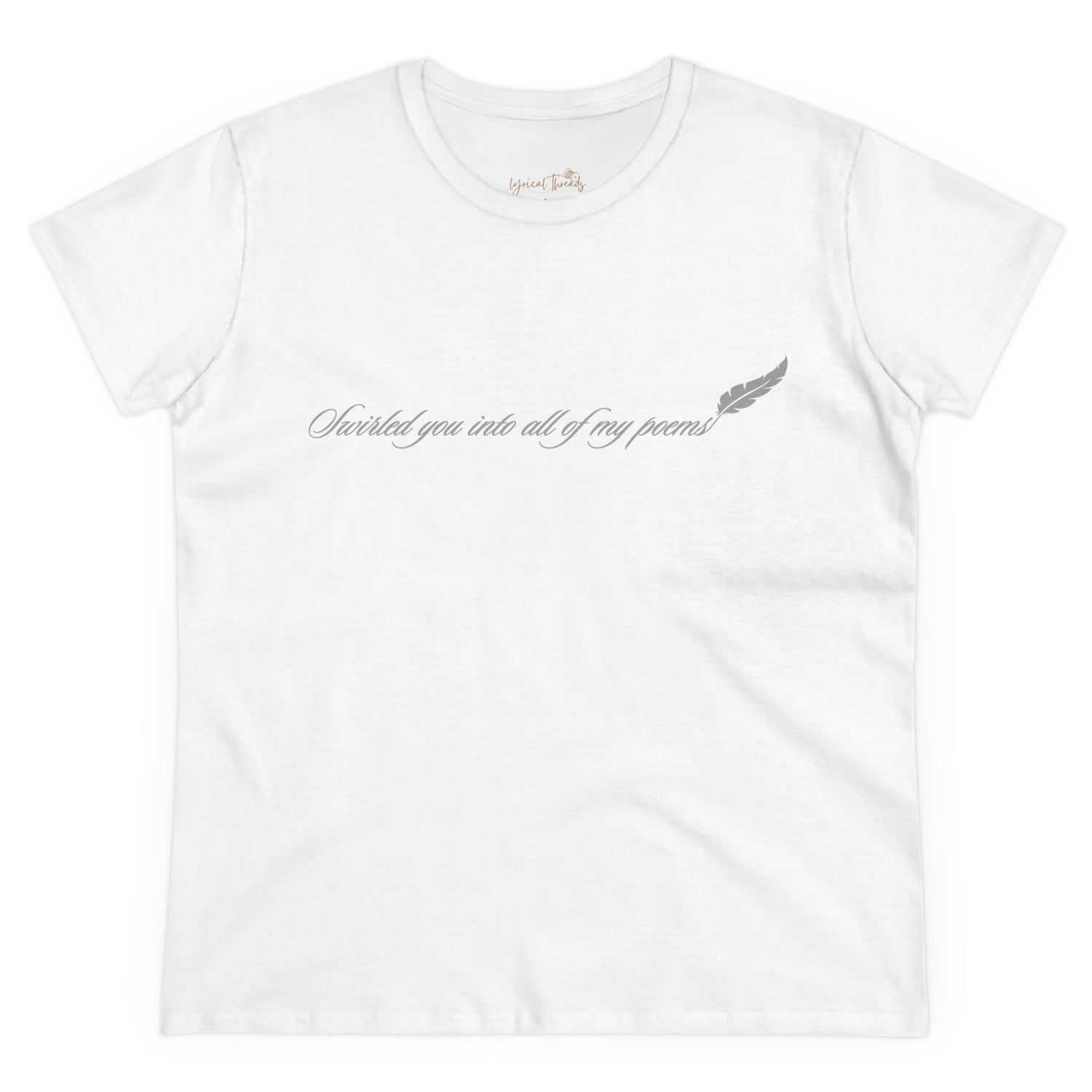 Swirled you into all of my poems - Printed Tee