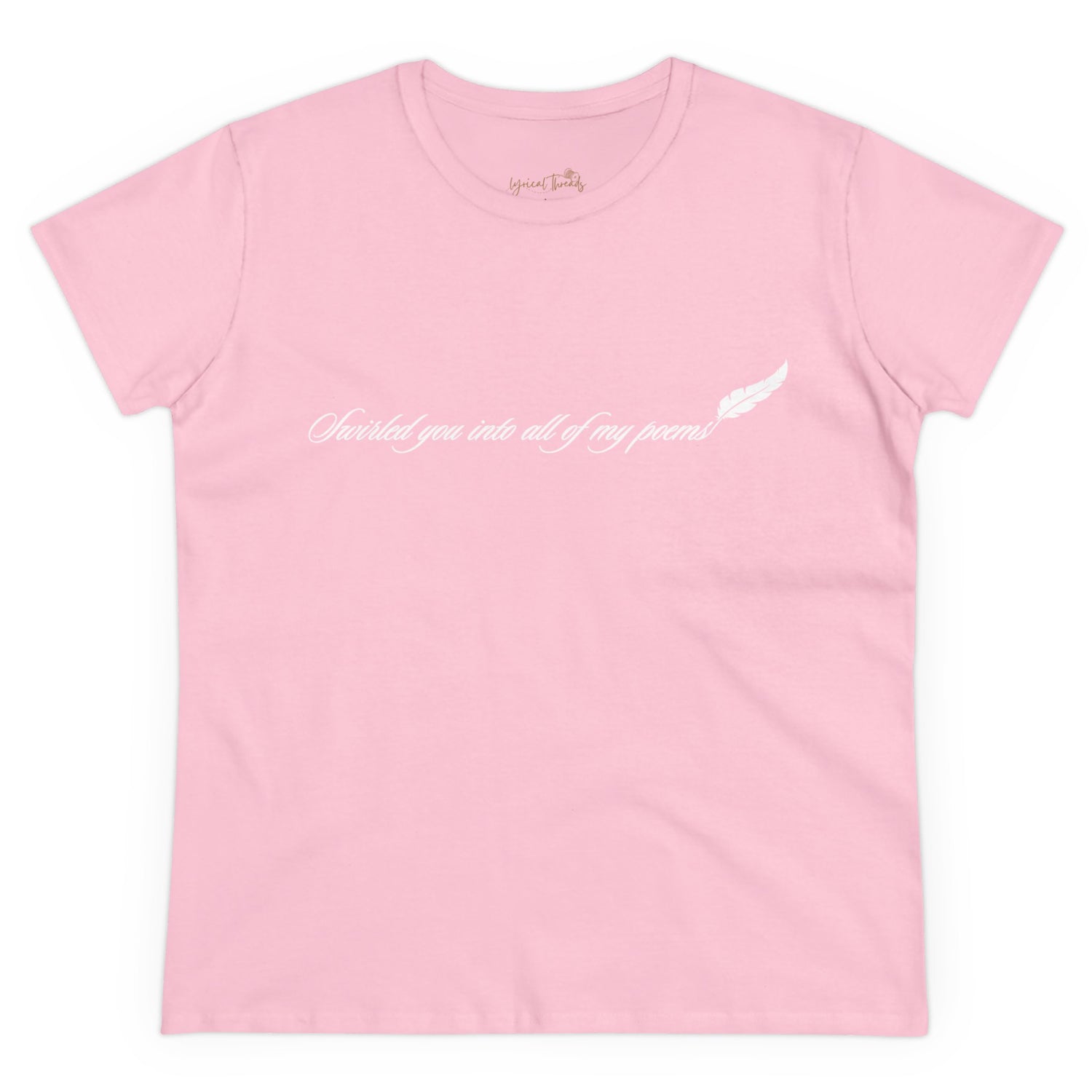 Swirled you into all of my poems - Printed Tee