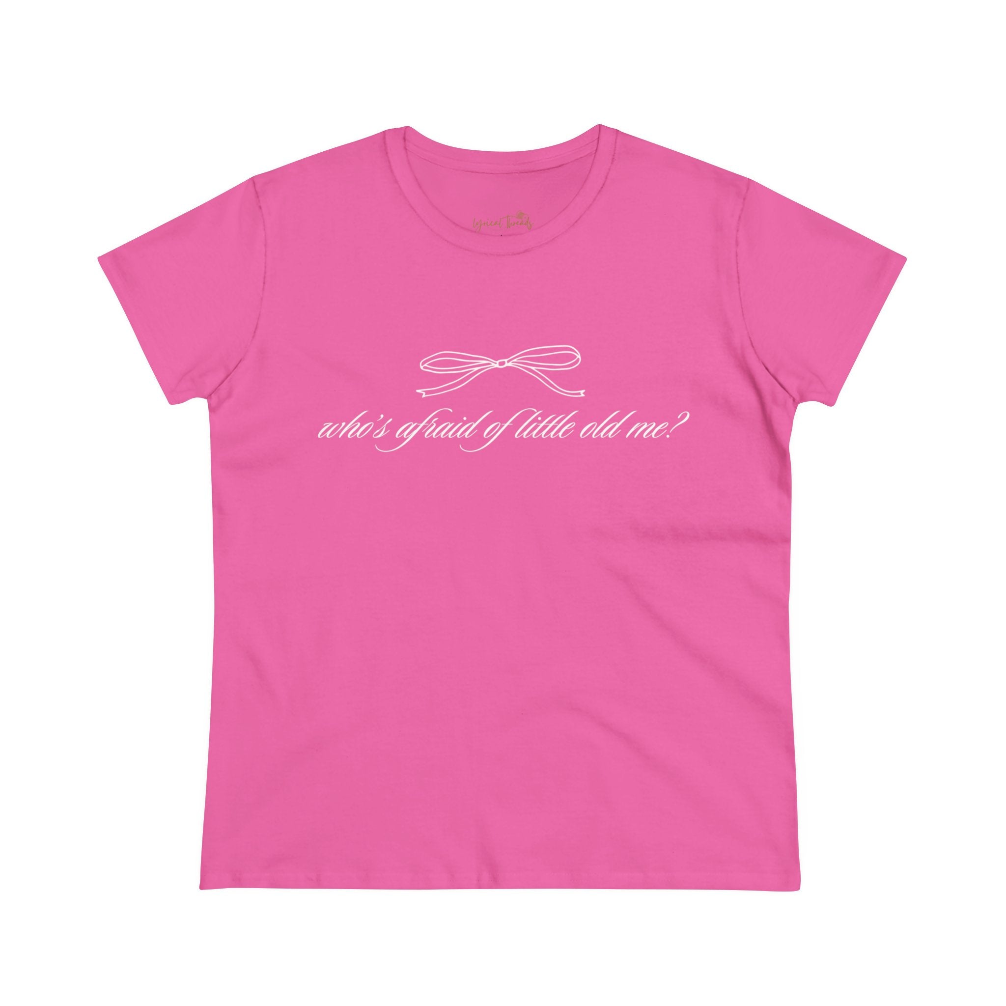 Who’s Afraid of Little Old Me? - Printed Tee