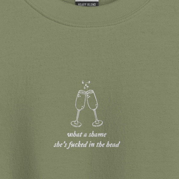 what a shame she’s fu*ked in the head - Embroidered Crew Neck
