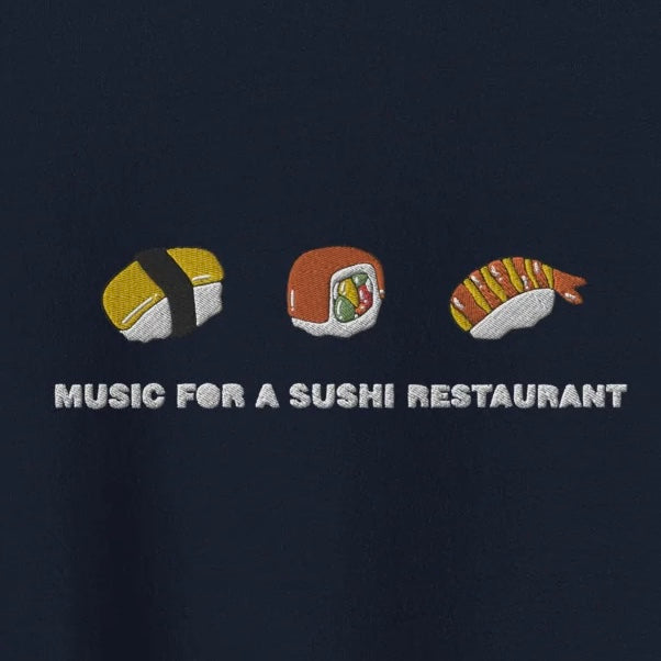 Music For A Sushi Restaurant - Embroidered Crew neck