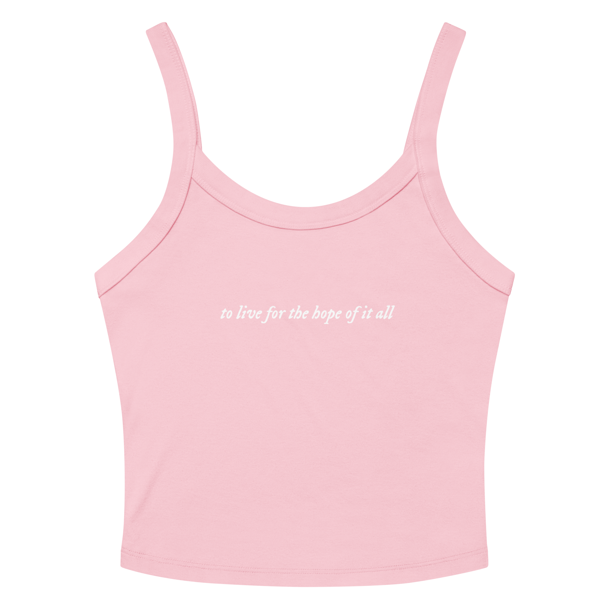 to live for the hope of it all - Printed Tank