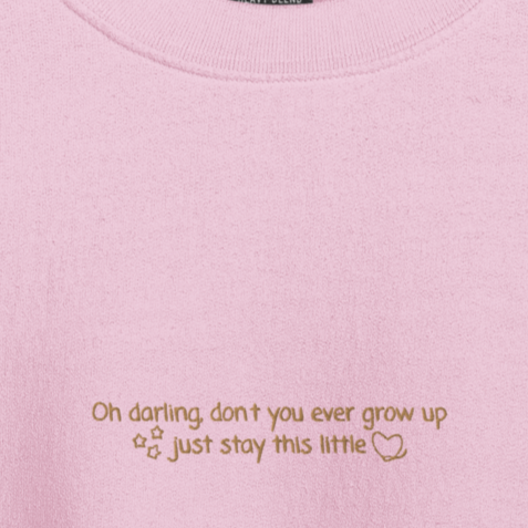 Never Grow Up - Embroidered Crew Neck