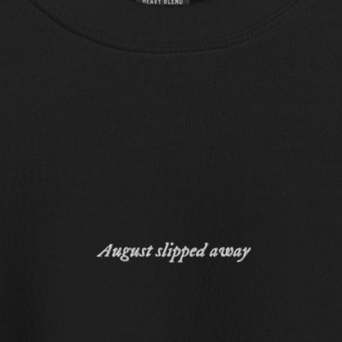 August slipped away - Embroidered Crew Neck