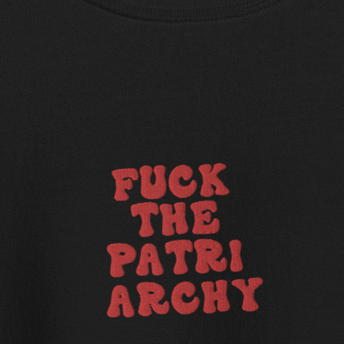 F*uck The Patriarchy - Red Thread Embroidery Crew Neck