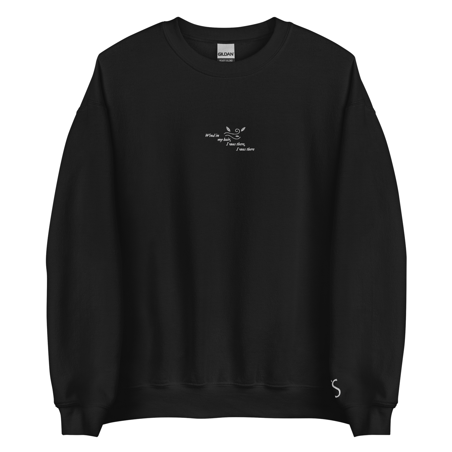 Wind In My Hair, I Was There, I Was There - Embroidered Crew Neck