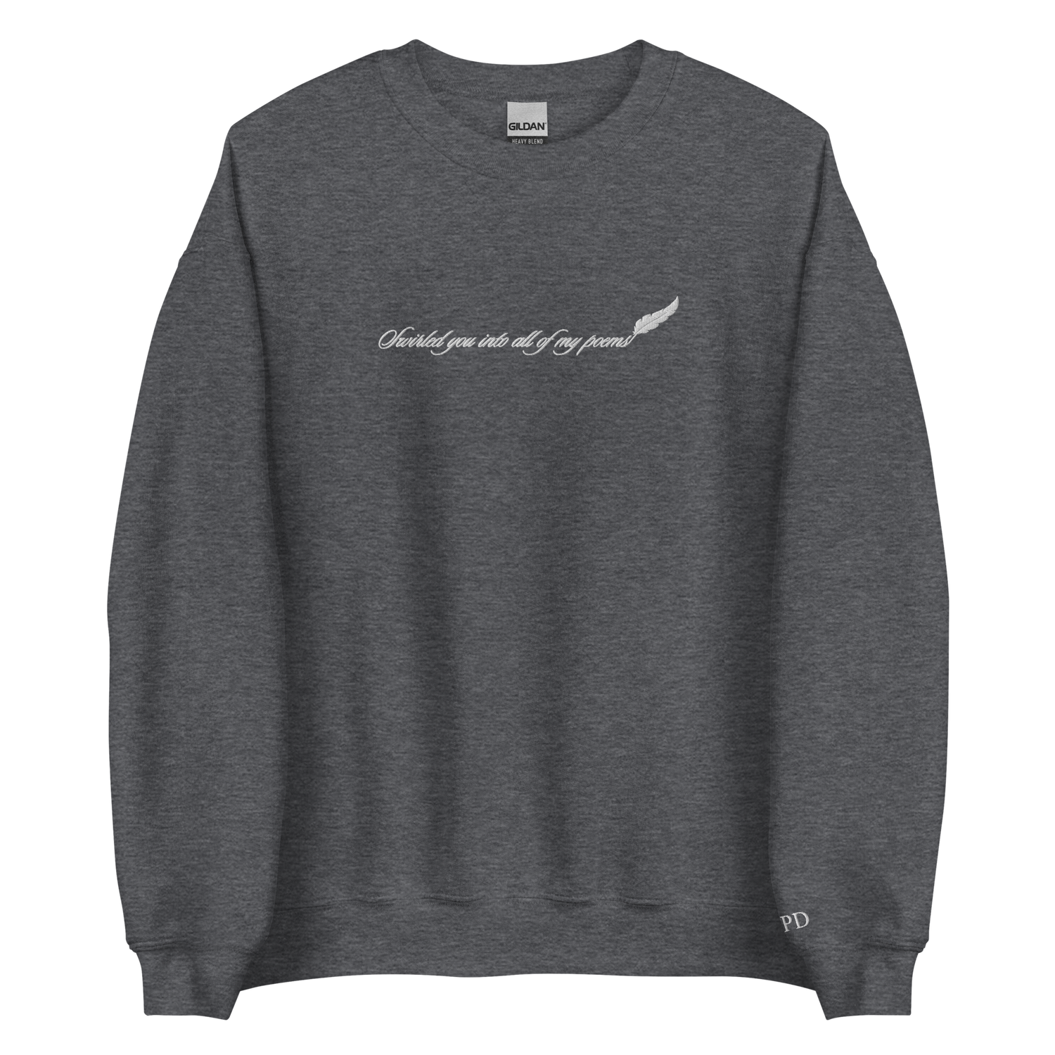Swirled you into all of my poems - Embroidered Crew Neck