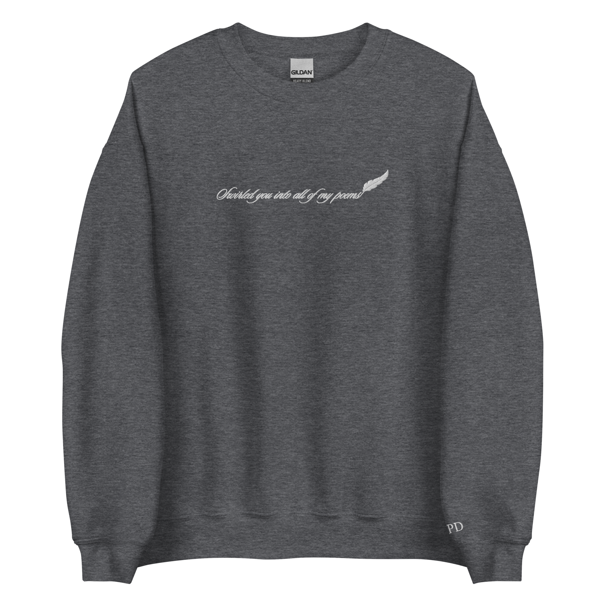 Swirled you into all of my poems - Embroidered Crew Neck