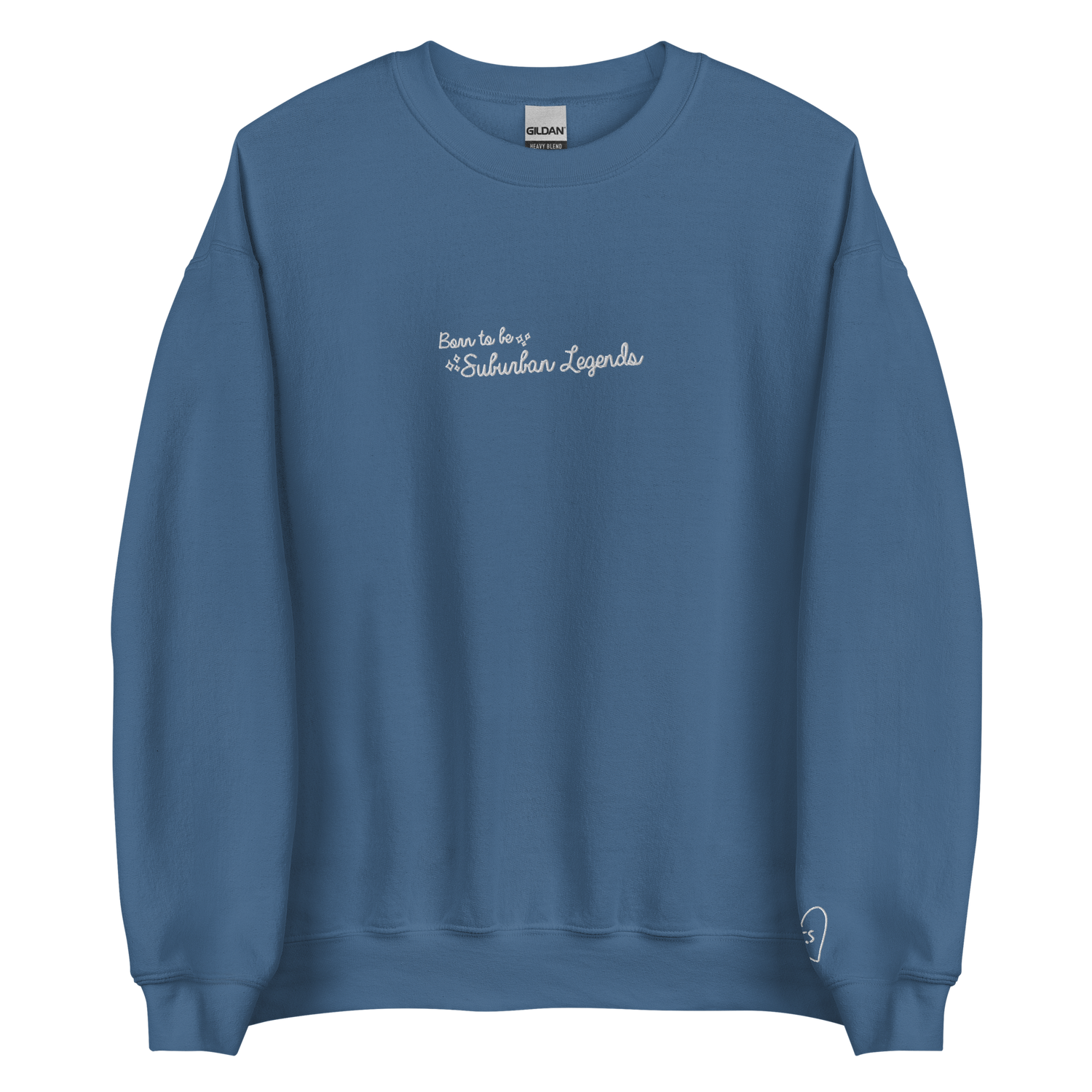 Born To Be Suburban Legends - White Thread Embroidery Crew Neck