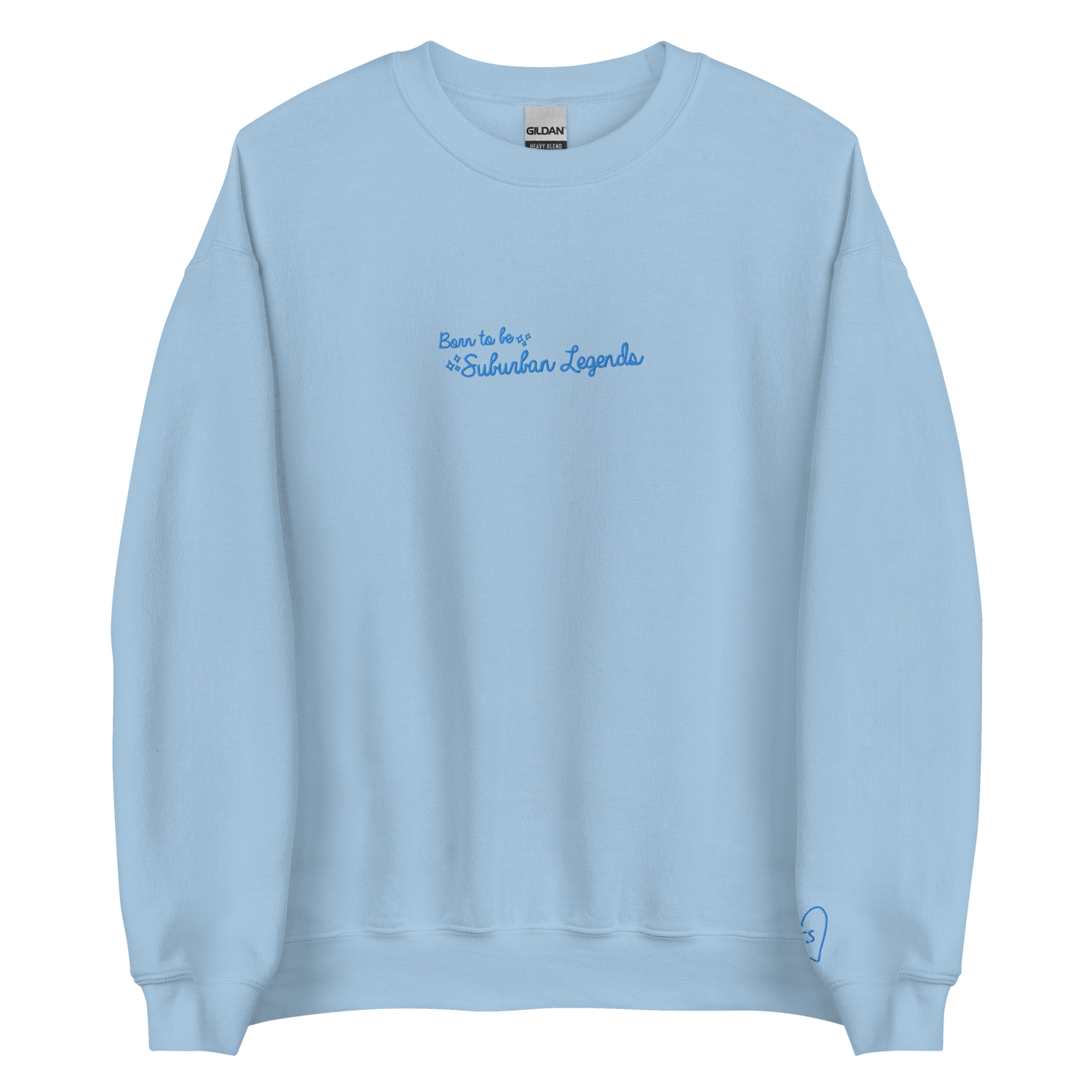 Born To Be Suburban Legends - Blue Thread Embroidery Crew Neck