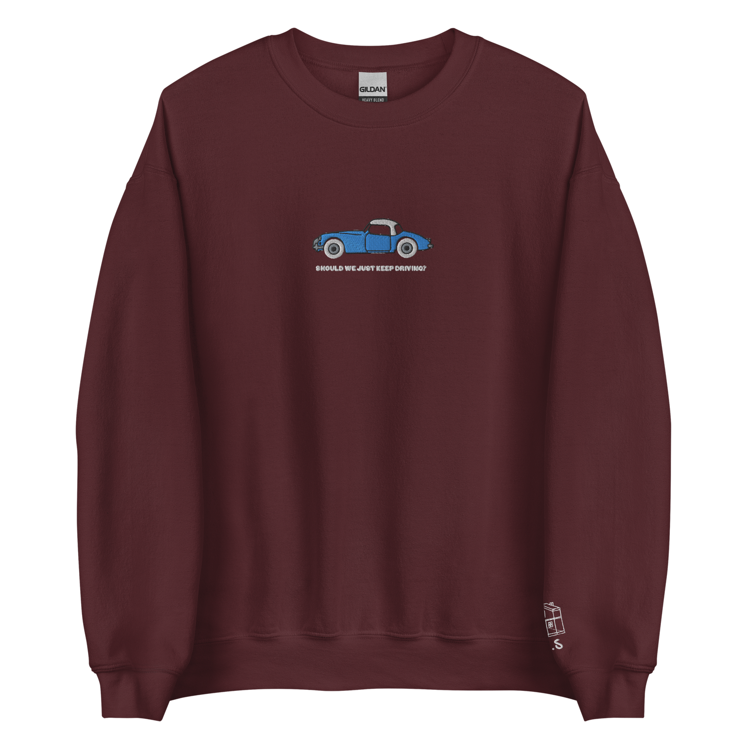 Should We Just Keep Driving? - Embroidered Crew Neck
