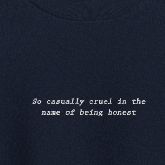 So Casually Cruel - Embroidered Crew Neck