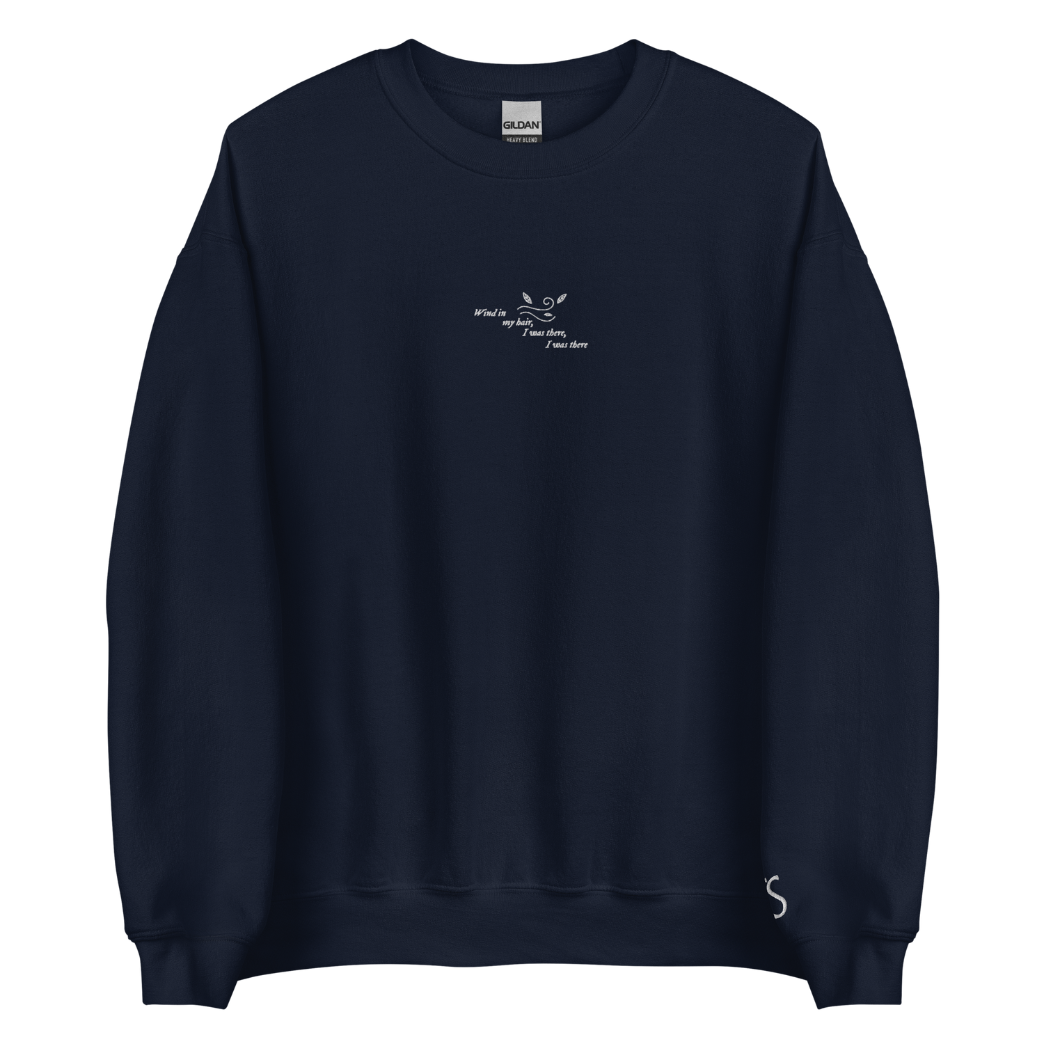 Wind In My Hair, I Was There, I Was There - Embroidered Crew Neck