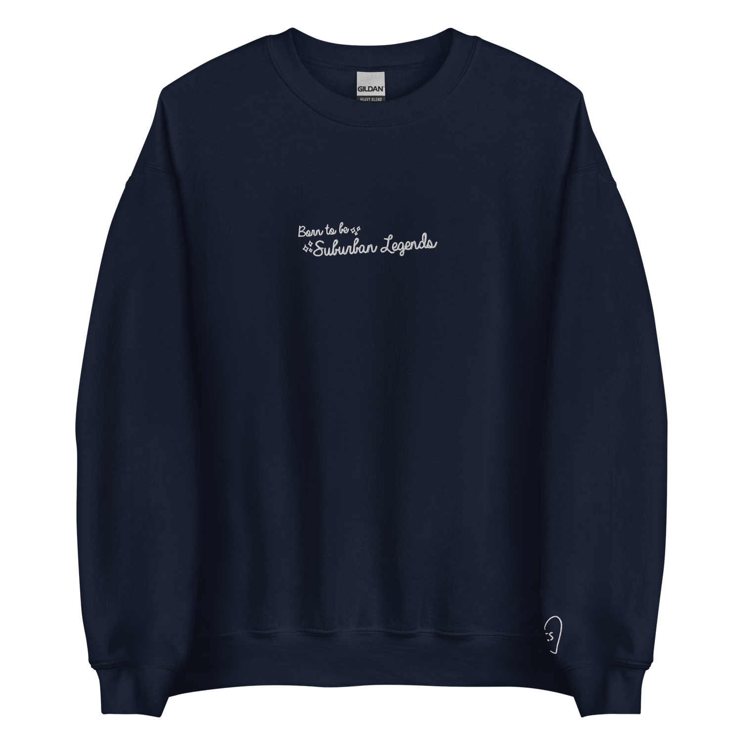 Born To Be Suburban Legends - White Thread Embroidery Crew Neck
