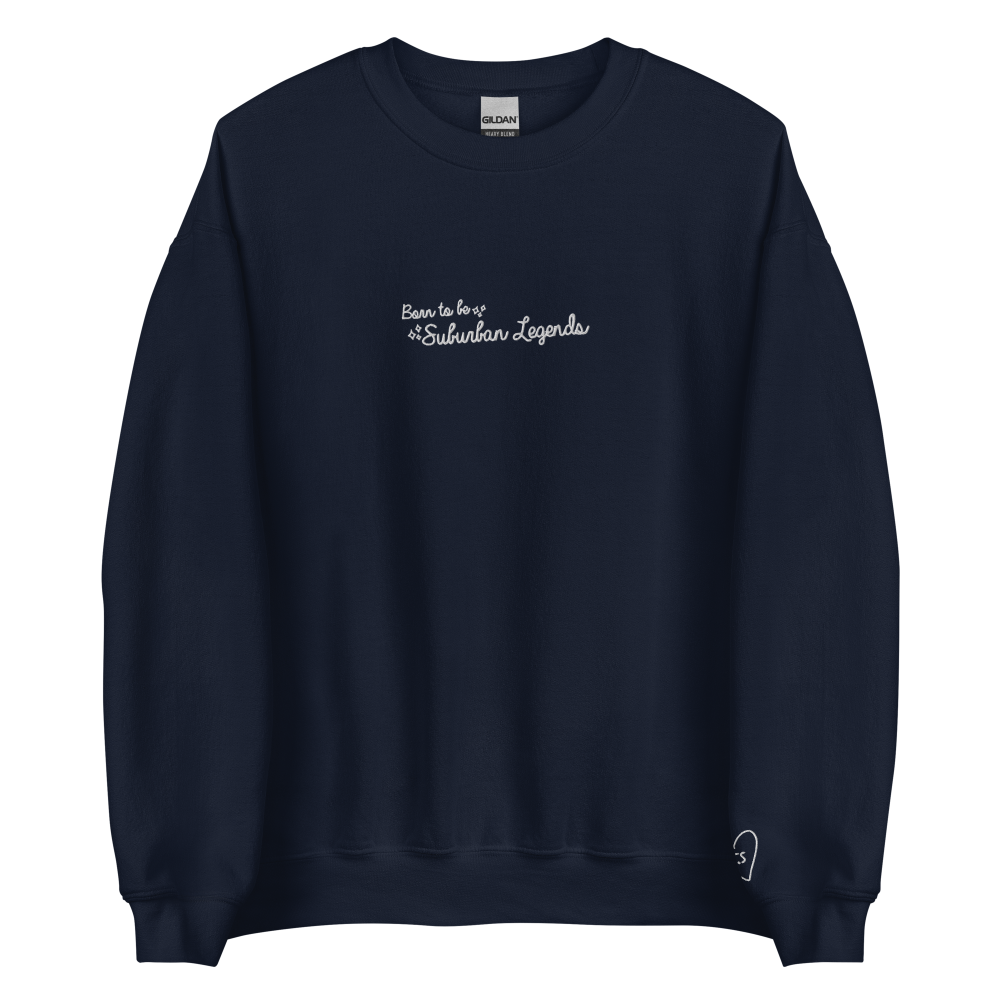 Born To Be Suburban Legends - White Thread Embroidery Crew Neck