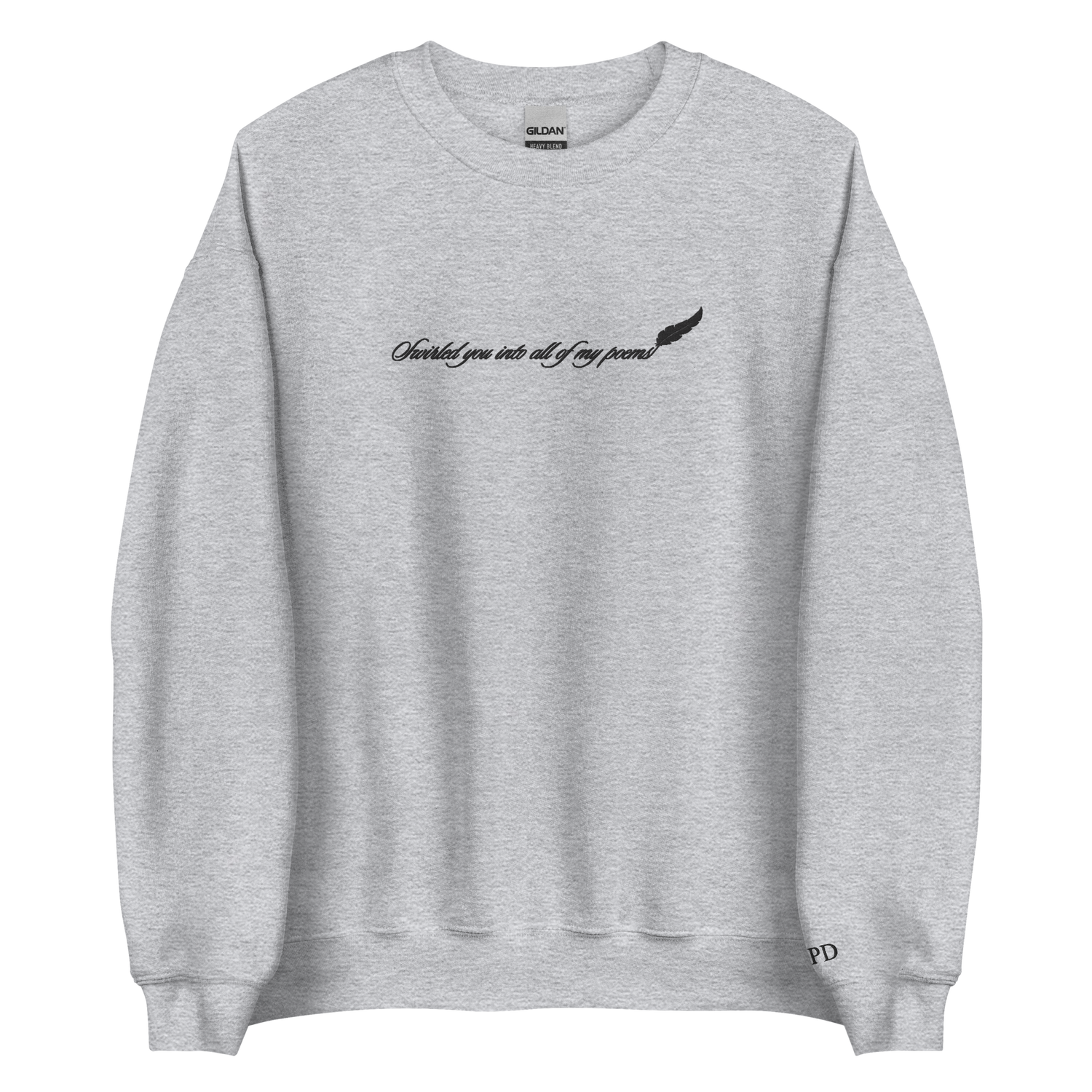 Swirled you into all of my poems - Embroidered Crew Neck