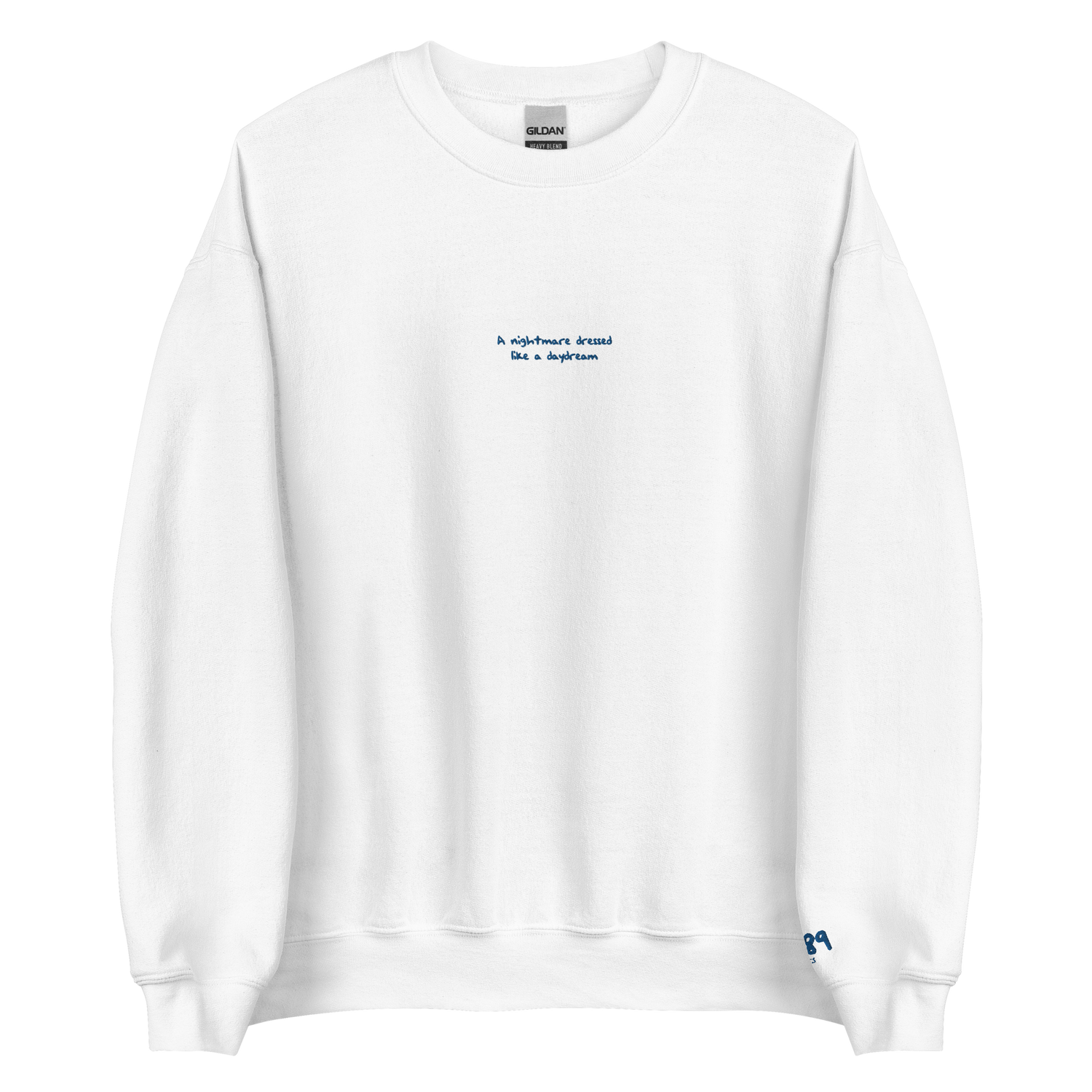 Nightmare Dressed Like a Daydream - Blue Thread Embroidery Crew Neck