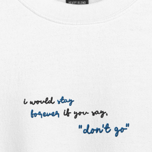 I Would Stay Forever if You Say, "Don&
