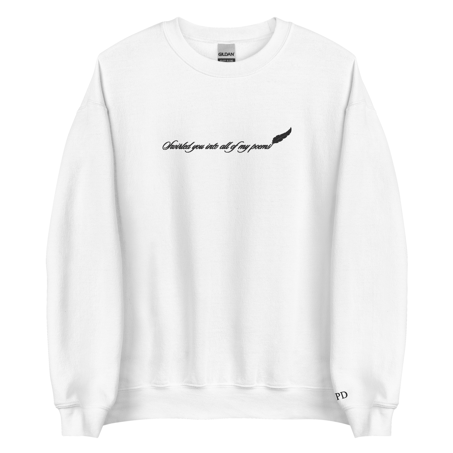 Swirled you into all of my poems - Embroidered Crew Neck