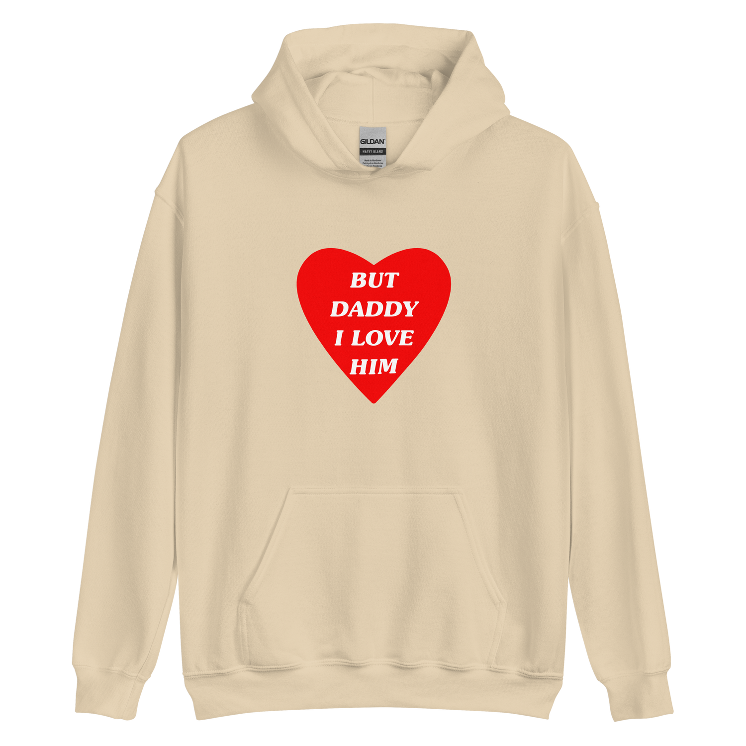 But Daddy I Love Him - Printed Hoodie