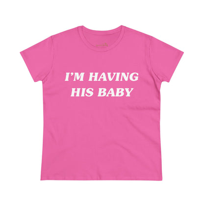 I’m having his baby - Printed Tee