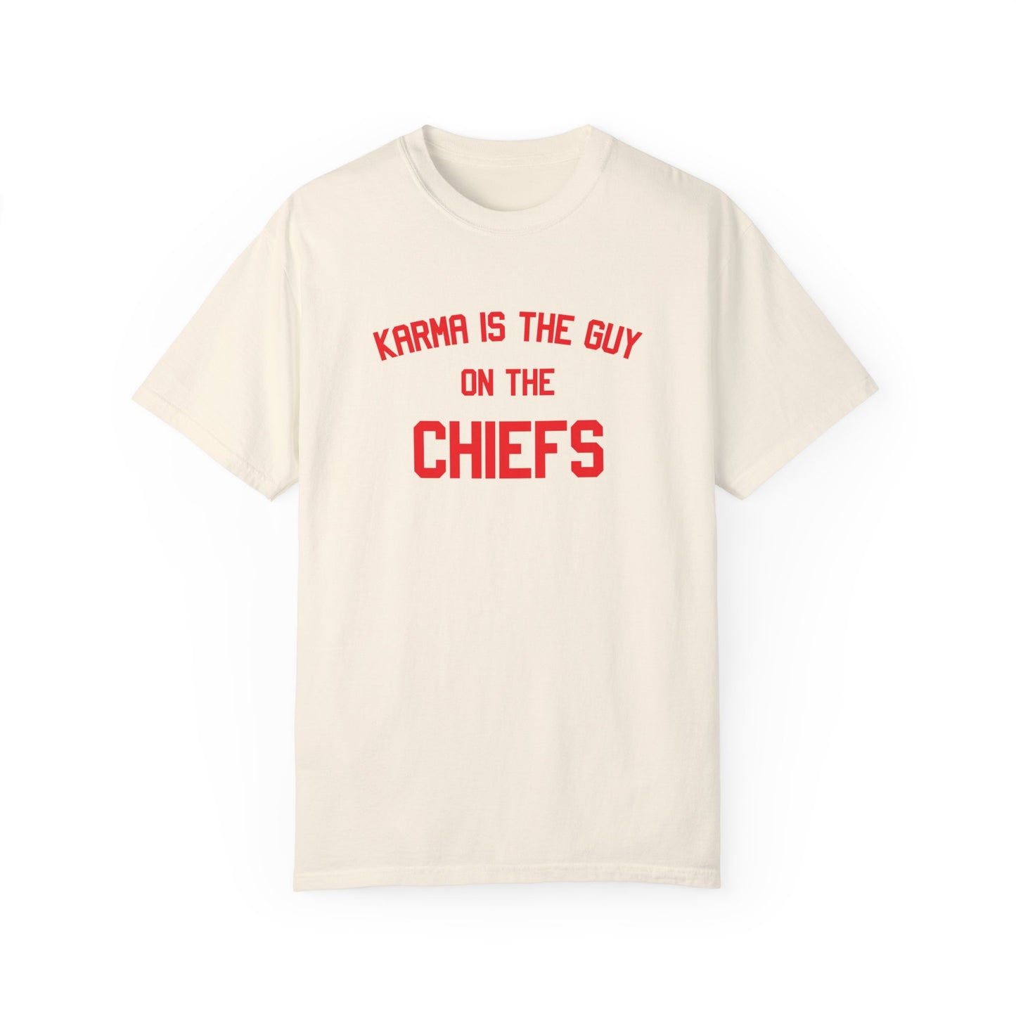 Karma Is The Guy On The Chiefs - Printed Tee