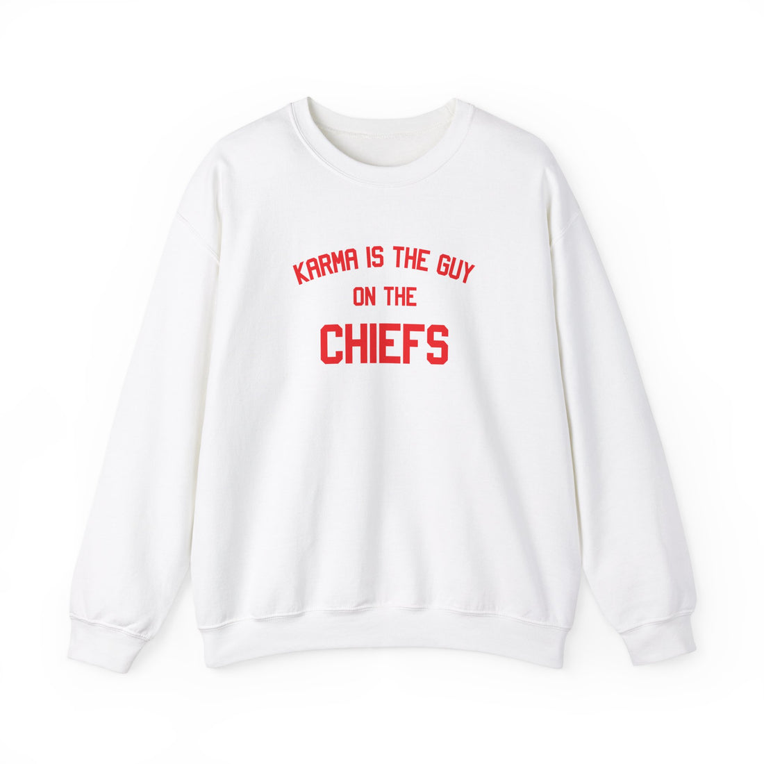 Karma Is The Guy On The Chiefs - Printed Crew Neck