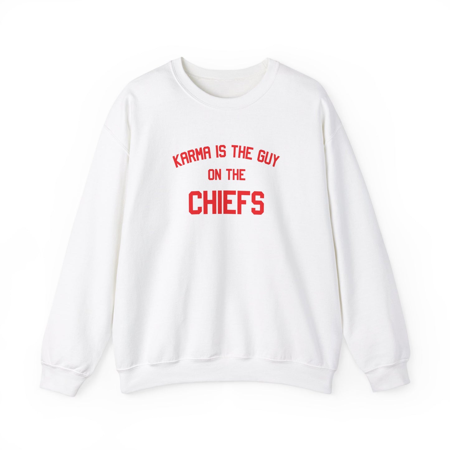 Karma Is The Guy On The Chiefs - Printed Crew Neck