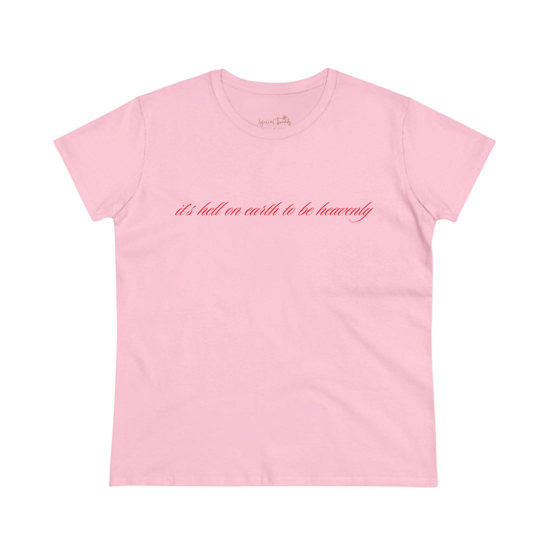 It’s hell on earth to be heavenly - Printed Tee