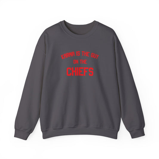 Karma Is The Guy On The Chiefs - Printed Crew Neck