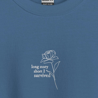 long story short i survived - Embroidered Crew Neck