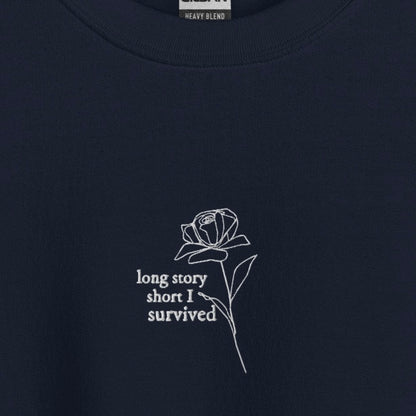 long story short i survived - Embroidered Crew Neck