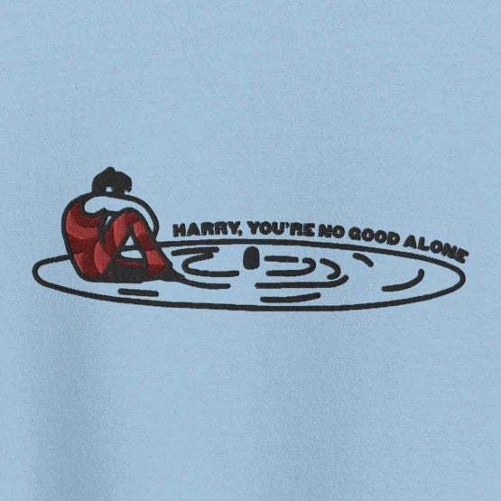 Harry You’re No Good Alone (As It Was) - Embroidered Crew Neck