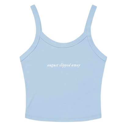 august slipped away - Printed Tank