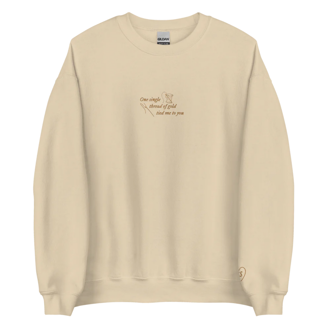 One Single Thread of Gold Tied Me to You - Embroidered Crew Neck