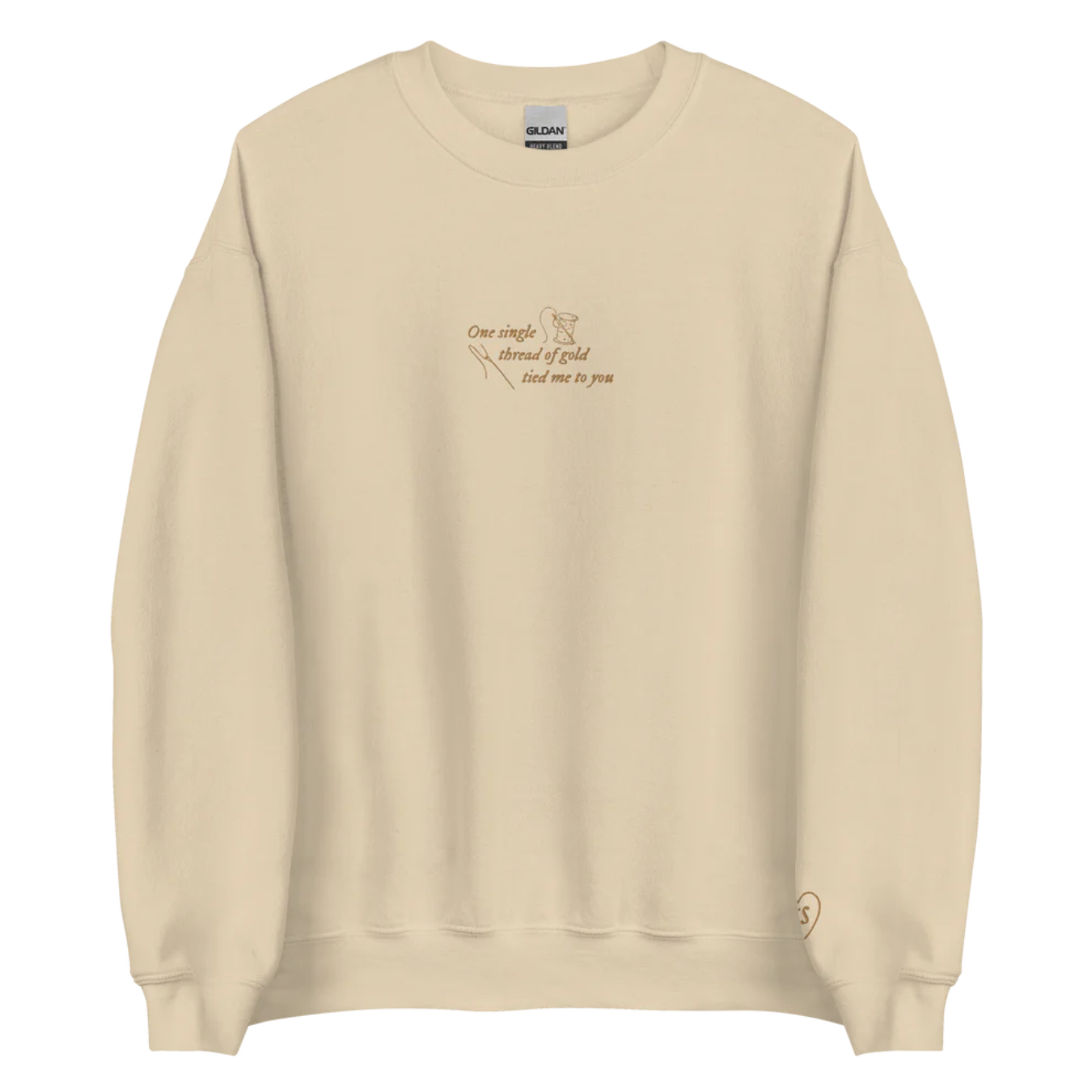 One Single Thread of Gold Tied Me to You - Embroidered Crew Neck