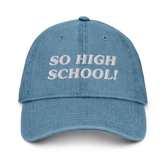 So High School - Embroidered Denim Cap