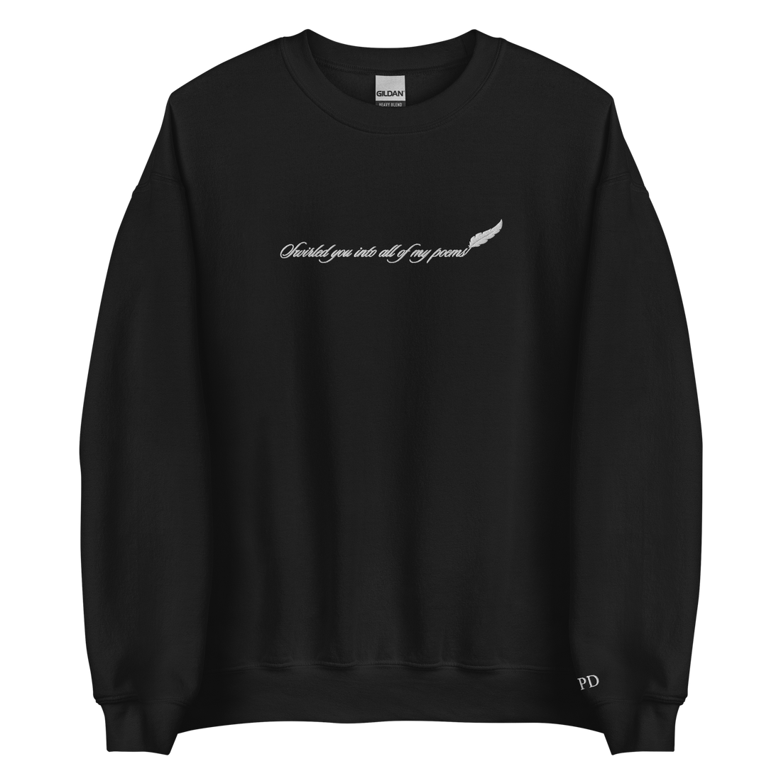 Swirled you into all of my poems - Embroidered Crew Neck