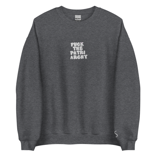 F*uck The Patriarchy - White Thread Embroidery Crew Neck