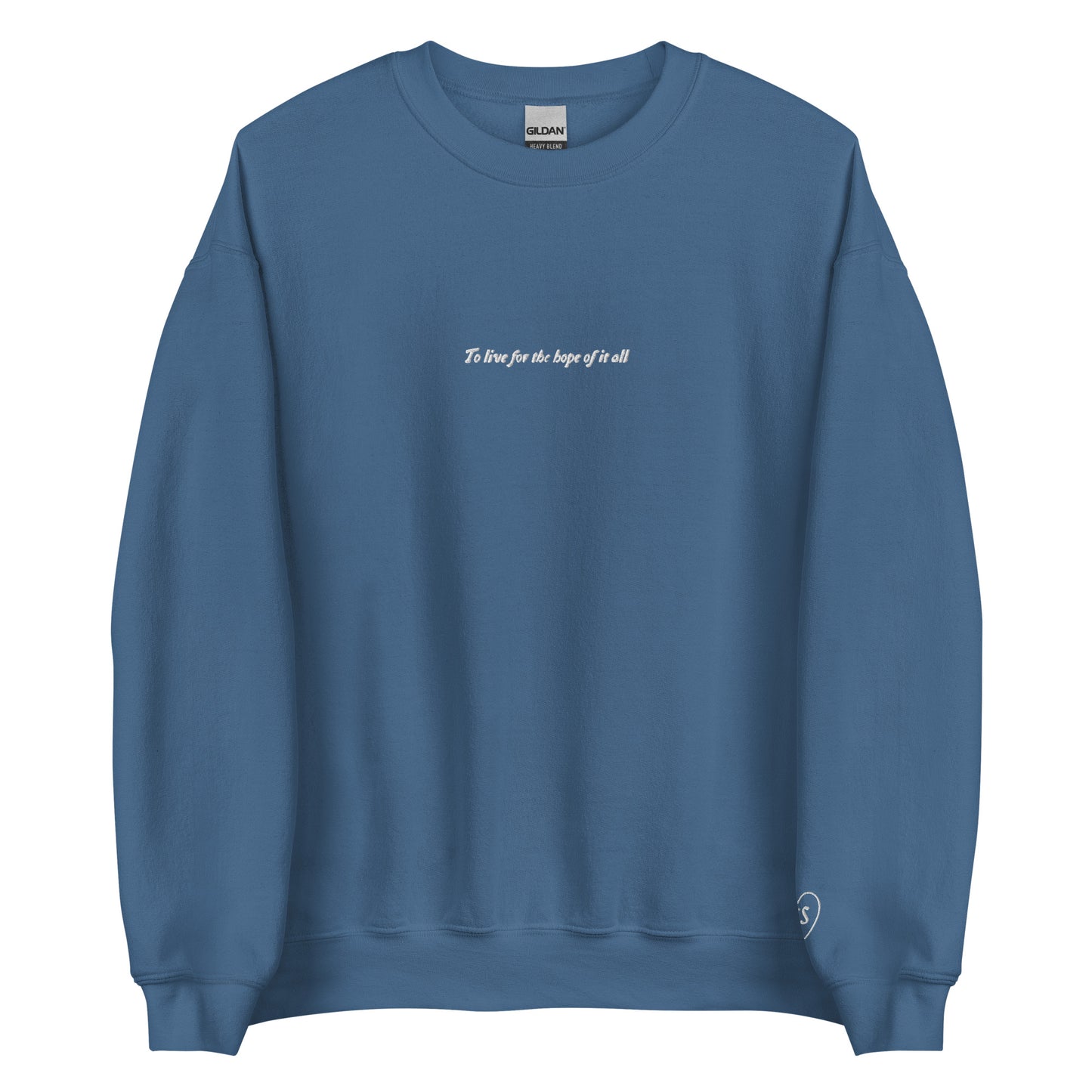 To live for the hope of it all - Embroidered Crew Neck