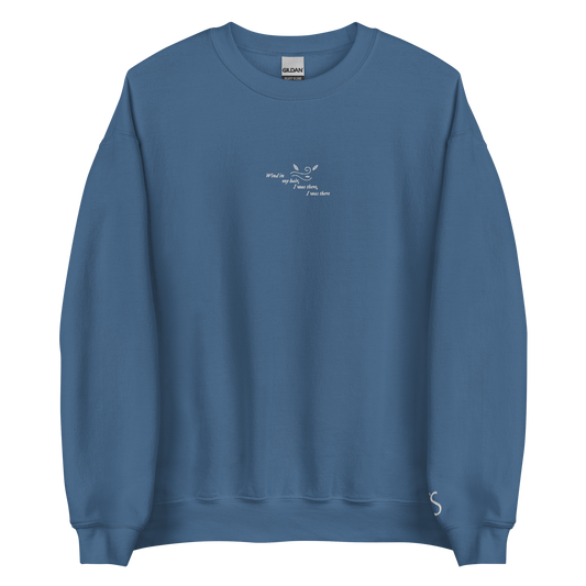 Wind In My Hair, I Was There, I Was There - Embroidered Crew Neck