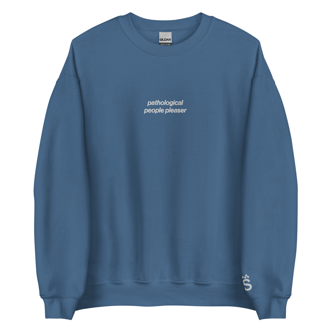 Pathological People Pleaser - Embroidered Crew Neck