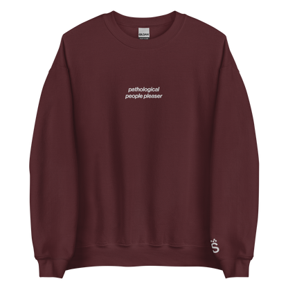 Pathological People Pleaser - Embroidered Crew Neck