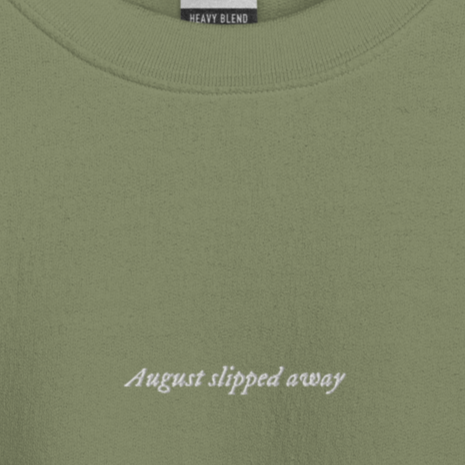August slipped away - Embroidered Crew Neck