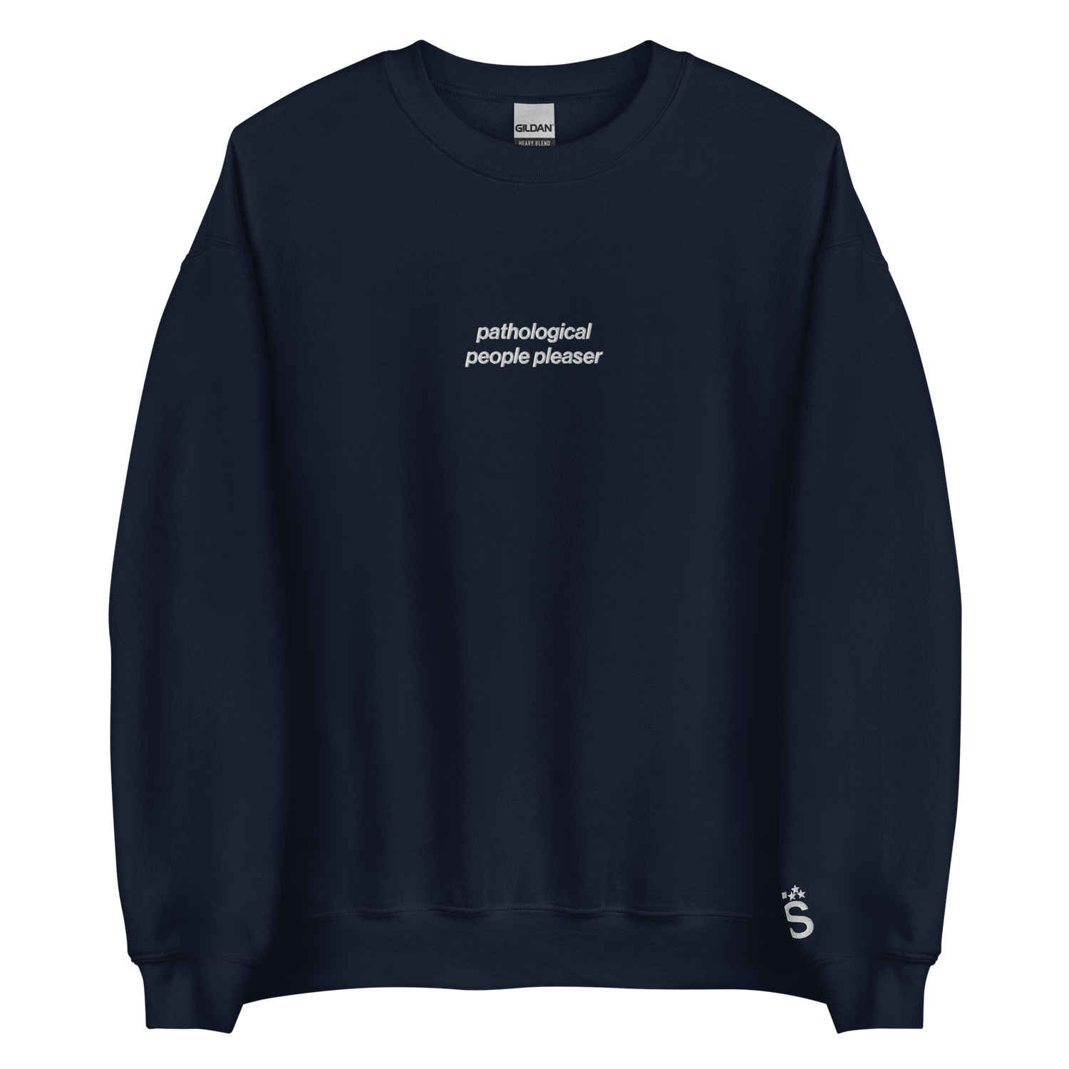 Pathological People Pleaser - Embroidered Crew Neck