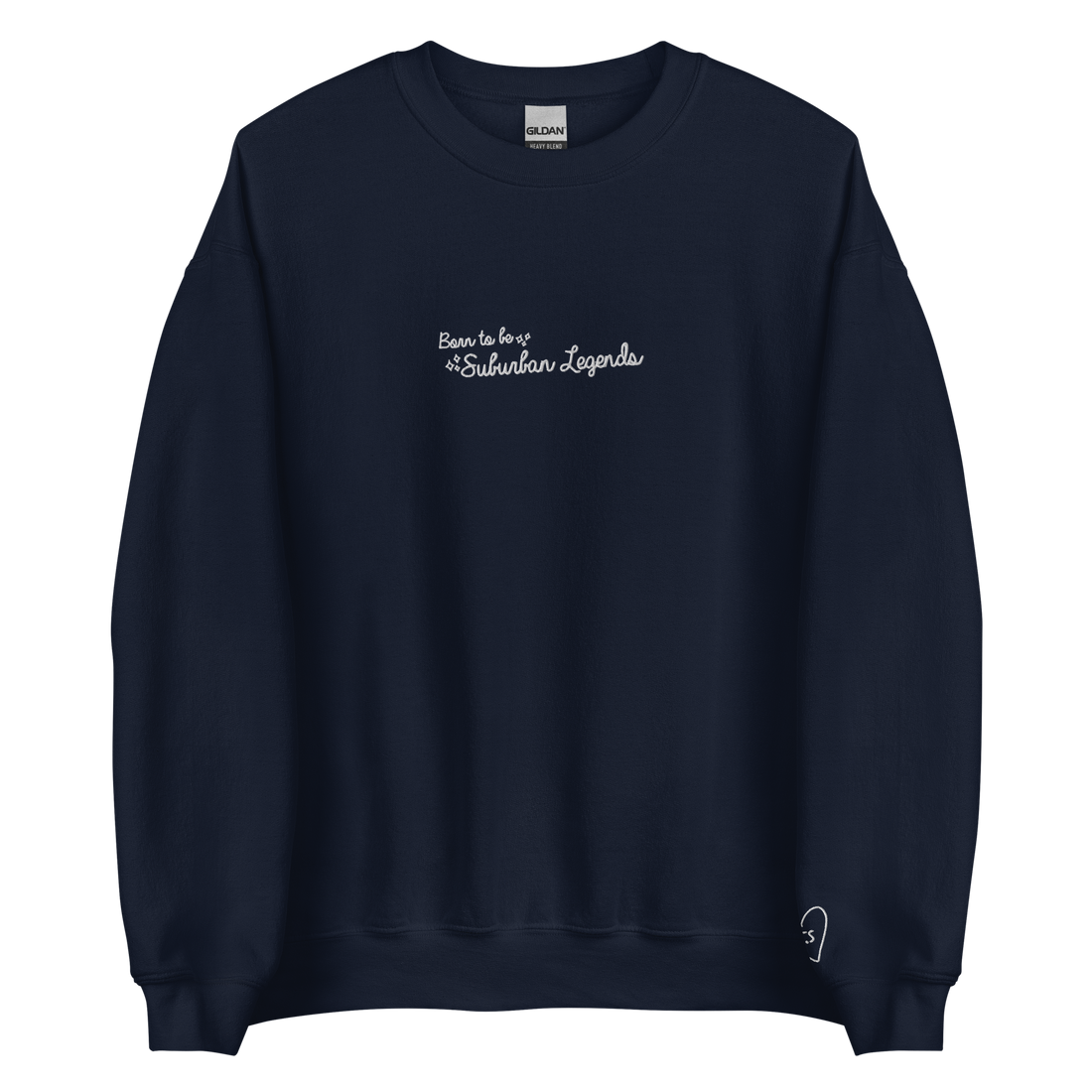 Born To Be Suburban Legends - White Thread Embroidery Crew Neck
