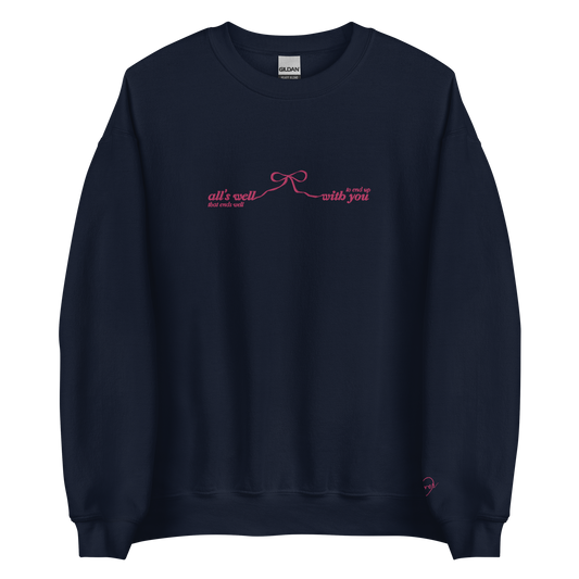 All’s Well That Ends Well - Embroidered Crew Neck
