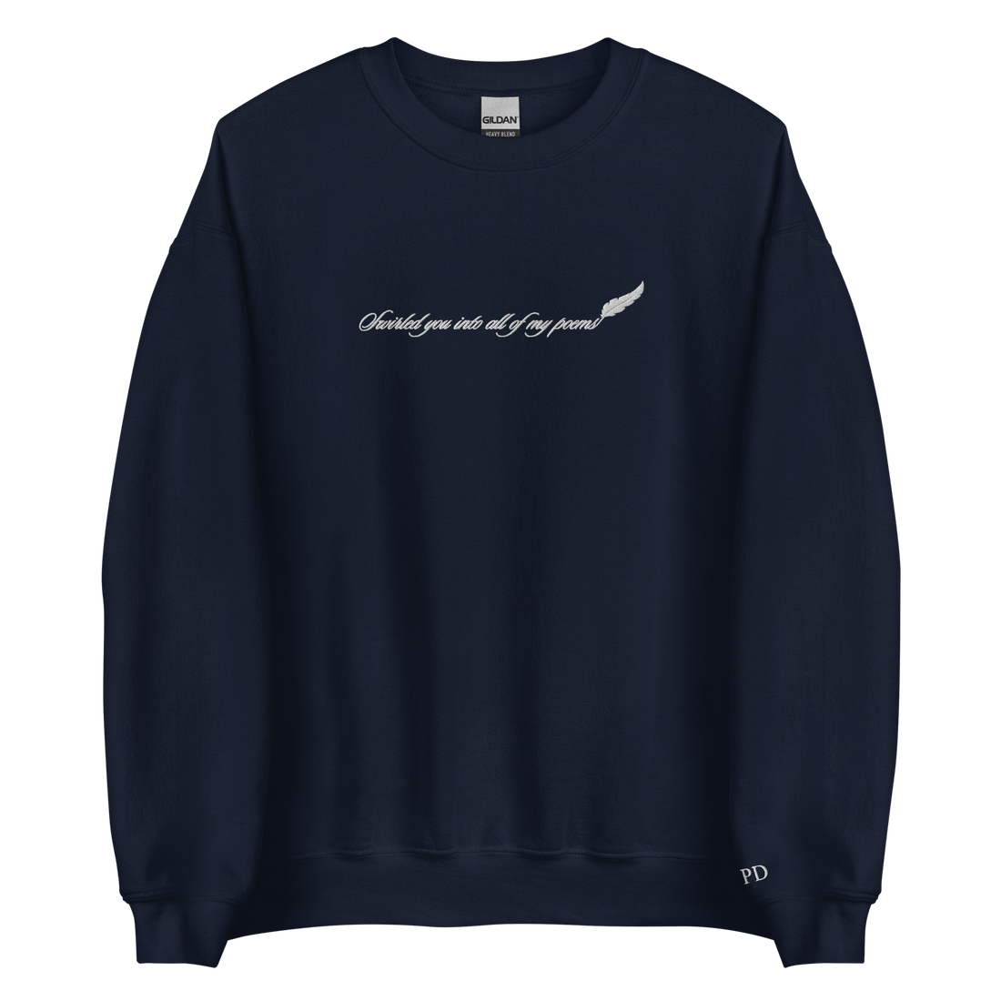 Swirled you into all of my poems - Embroidered Crew Neck