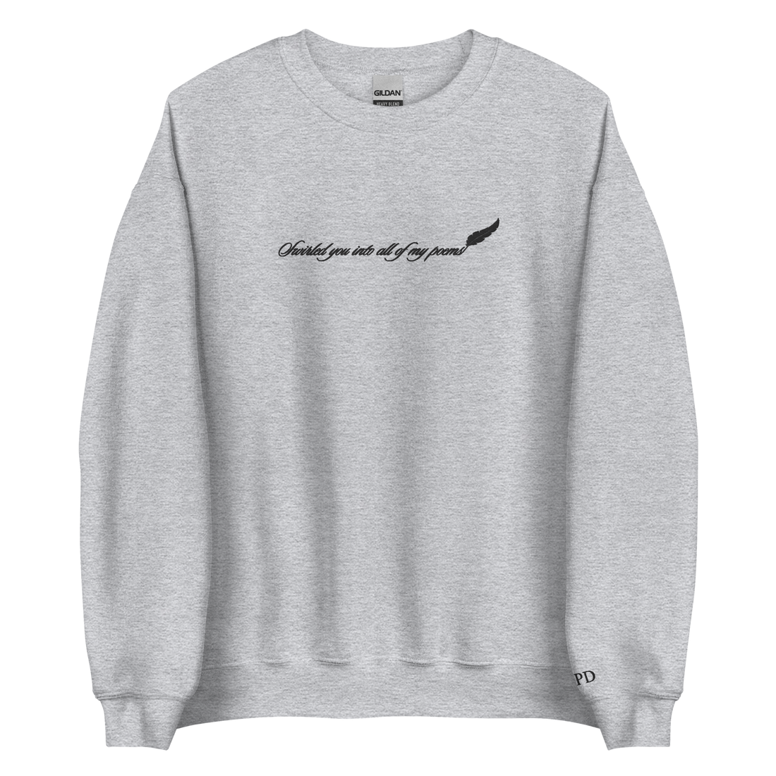 Swirled you into all of my poems - Embroidered Crew Neck
